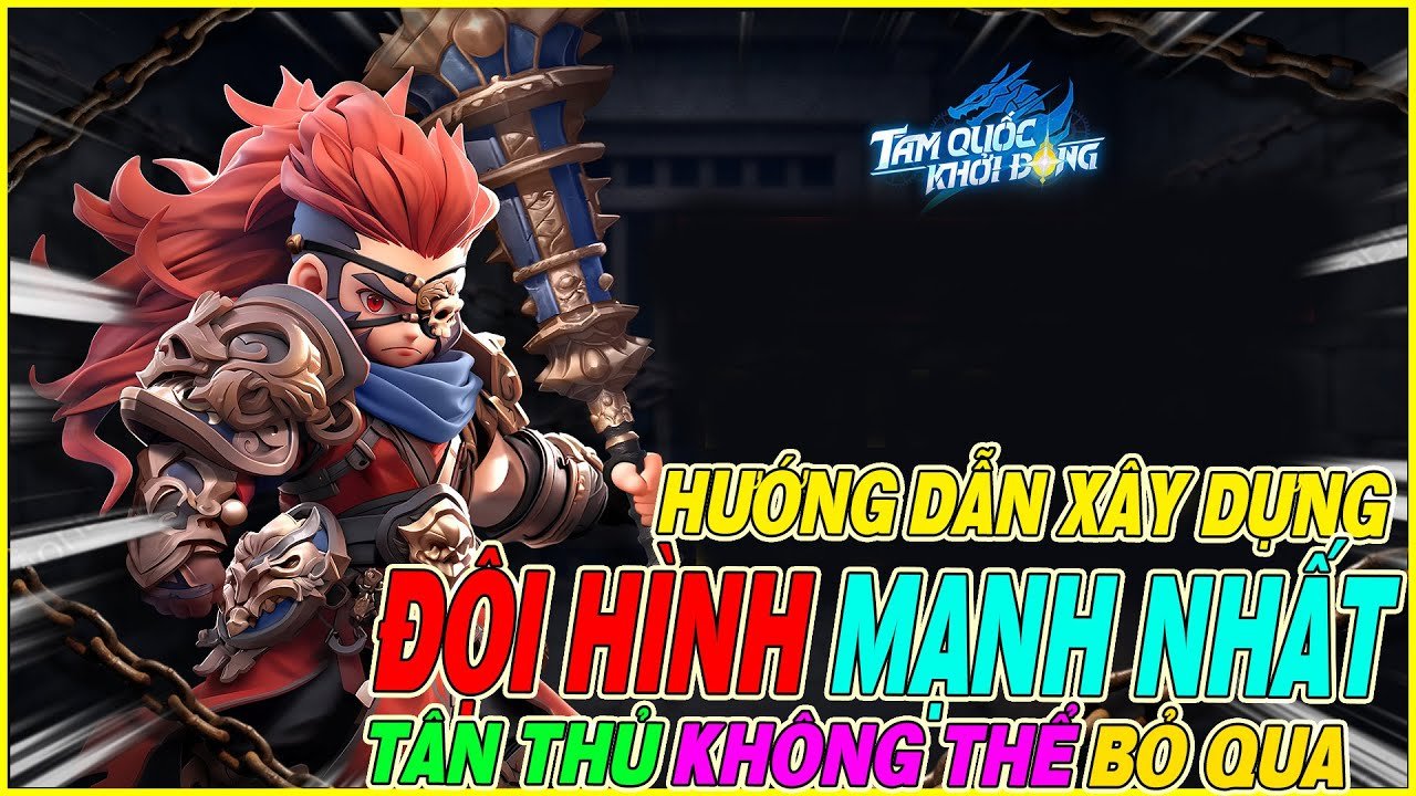 Build Đội Hình Mid Và Late Game Tam Quốc Khởi Động