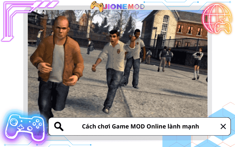 Cách chơi Game MOD Online lành mạnh & khoa học
