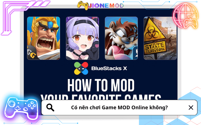 Có nên chơi Game MOD Online không?