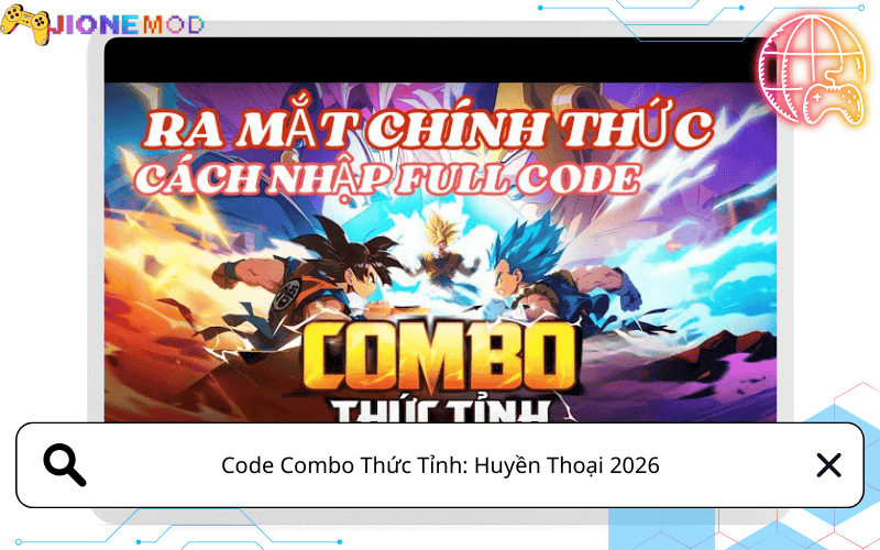 Code Combo Thức Tỉnh: Huyền Thoại 2026 - Nhận Quà Miễn Phí