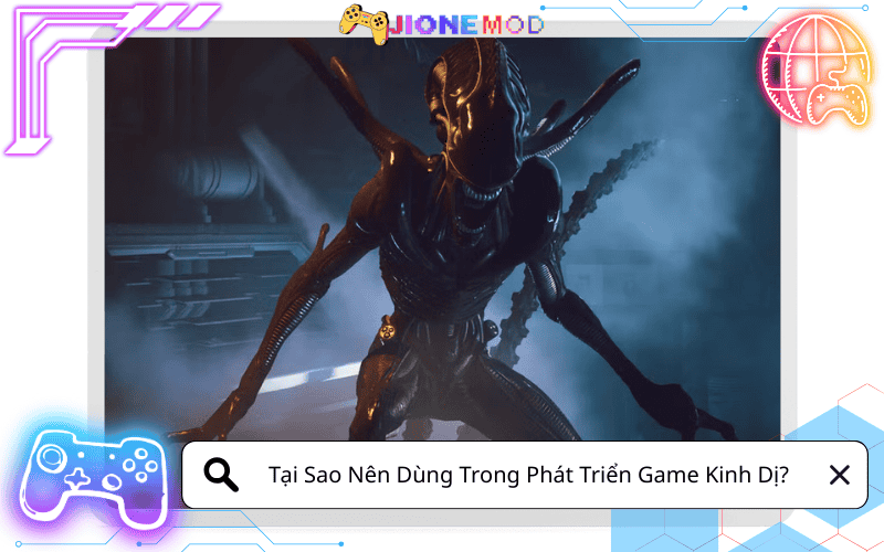 Tại Sao Nên Dùng Trong Phát Triển Game Kinh Dị?