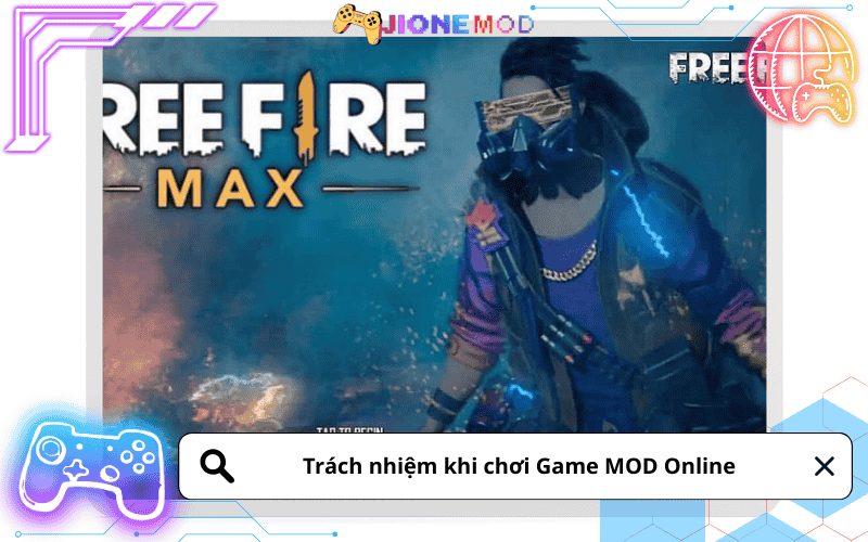 Trách nhiệm khi chơi Game MOD Online tại JioneMOD