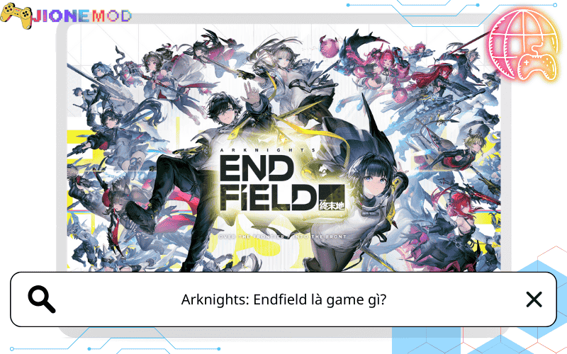 Arknights: Endfield là game gì? Gameplay, cốt truyện & lý do nên chơi 2026