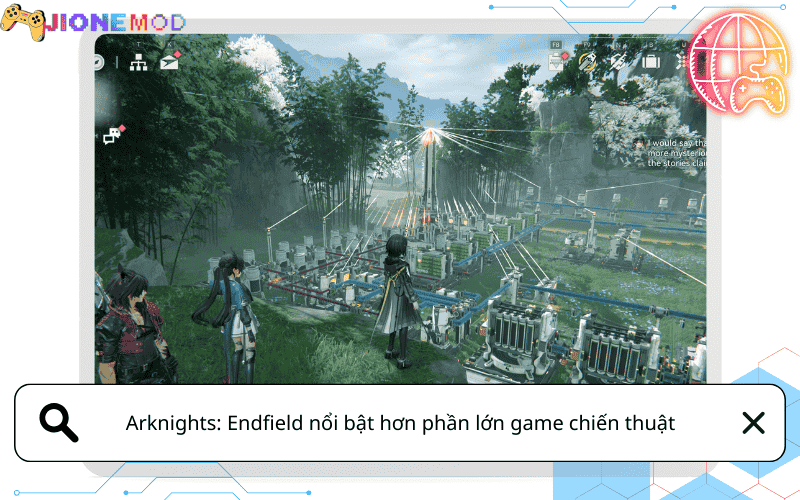 Vì sao Arknights: Endfield nổi bật hơn phần lớn game chiến thuật hiện nay?