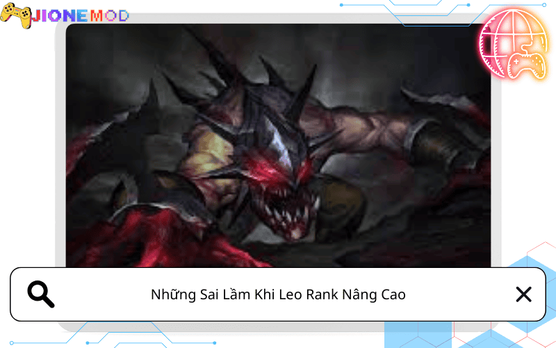 Những Sai Lầm Khi Leo Rank Nâng Cao